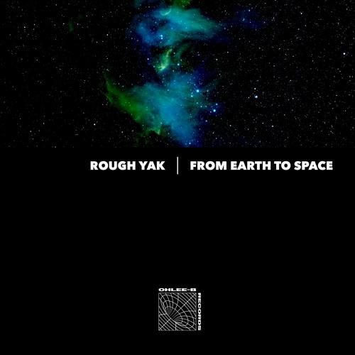 Rough Yak - From Earth To Space