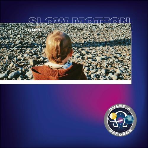 Slow Motion - Hope